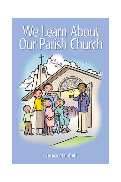 We Learn About Our Parish Church - OWEWLPC-Inspirational Gifts-Liturgy Training Publications-Michigan Church Supply