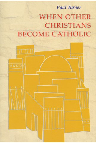 When Other Christians Become Catholic - NN62161-Church Life-Liturgical Press-Michigan Church Supply