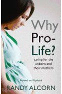 Why Pro-Life?: Caring for the Unborn and Their Mothers - 9781619700284-Inspirational Gifts-Spring Arbor-Michigan Church Supply